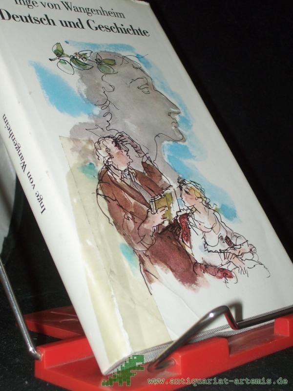 Product image 1 of the product “Deutsch und Geschichte : Roman / Inge von Wangenheim. Illustrationen: Gitta Kettner ”