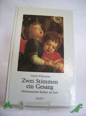 Artikelbild 1 des Artikels “Zwei Stimmen ein Gesang : oekumen. Einheit im Lied / Gerda Wilmanns “