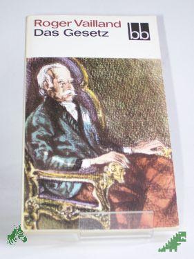 Product image 1 of the product “Das Gesetz / Roger Vailland. Dt. von Richard Moering ”