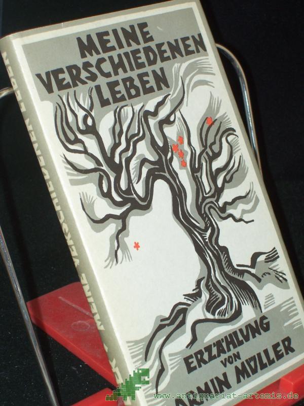 Product image 1 of the product “Meine verschiedenen Leben : Erzählung / Armin Müller ”