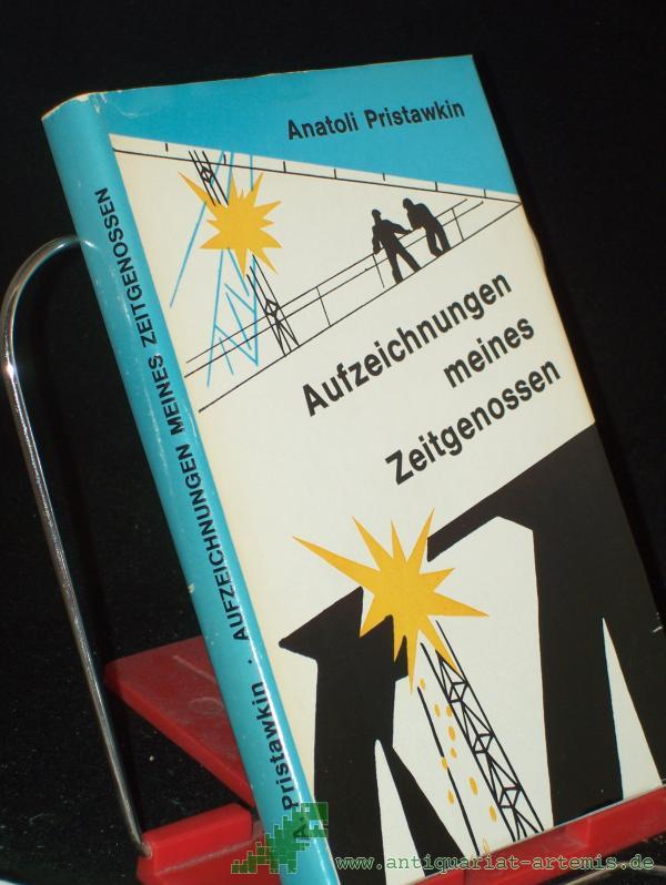 Artikelbild 1 des Artikels “Aufzeichnungen meines Zeitgenossen, Drei Leben. (Sibir. Novellen). Anatoli Pristawkin. Übers. aus d. Russ. von Thea-Marianne Bobrowski. Verse von Michail Schaiber “