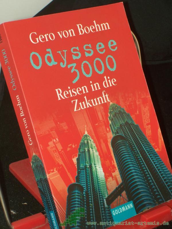 Product image 1 of the product “Odyssee 3000 : Reisen in die Zukunft / Gero von Boehm. Mit einem Vorw. von Hans Helmut Hillrichs ”