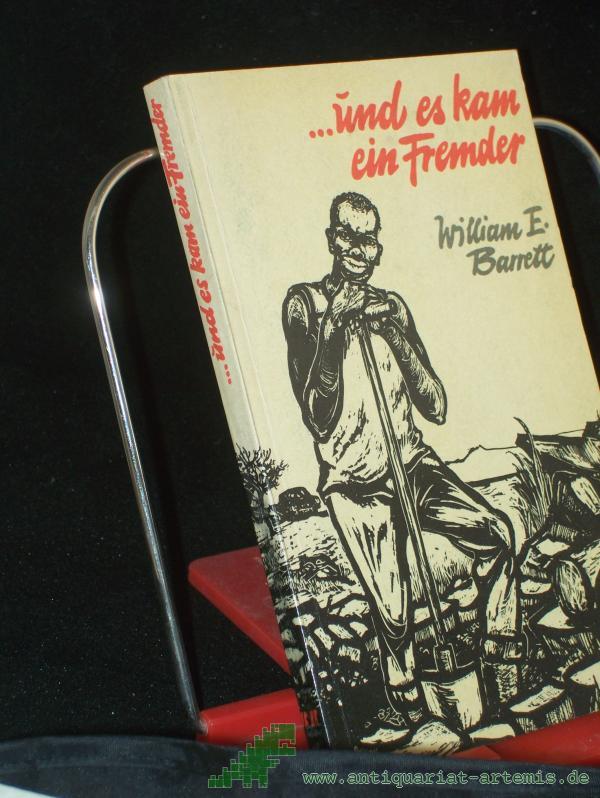 Product image 1 of the product “... und es kam ein Fremder / William E. Barrett. Hrsg. u. ausgew. v. Elisabeth Antkowiak. Illustrationen: Ilse Raddatz-Unterstein ”