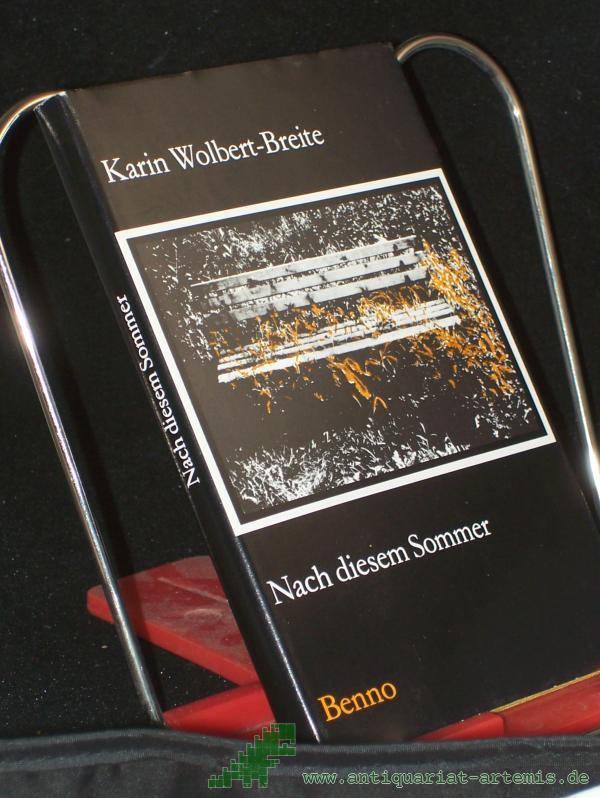 Product image 1 of the product “Nach diesem Sommer : ein autobiographischer Bericht / Karin Wolbert-Breite ”