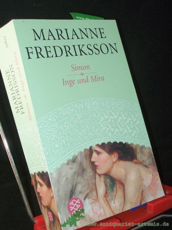 Product image 1 of the product “Simon. Inge und Mira. 2 Romane / Marianne Fredriksson. Aus dem Schwed. von Senta Kapoun ”