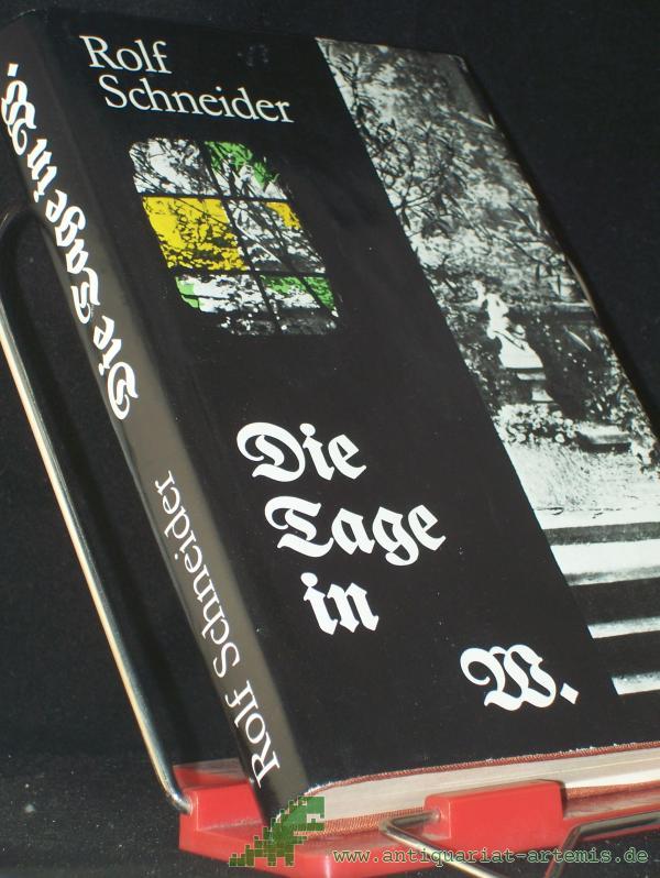 Product image 1 of the product “Die Tage in W. : Roman / Rolf Schneider ”