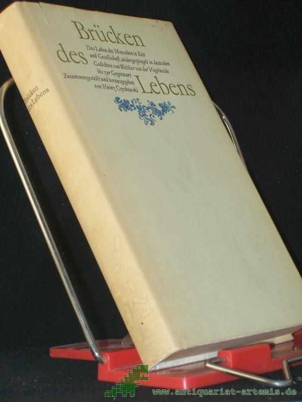 Product image 1 of the product “Brücken des Lebens : das Leben d. Menschen in Zeit u. Gesellschaft, widergespiegelt in dt. Gedichten von Walther von der Vogelweide bis z. Gegenwart / zusammengestellt u. hrsg. von Heinz Czechowski ”