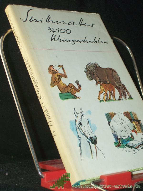 Product image 1 of the product “3/4hundert Kleingeschichten / Erwin Strittmatter. [Ill. von Hans Baltzer] ”