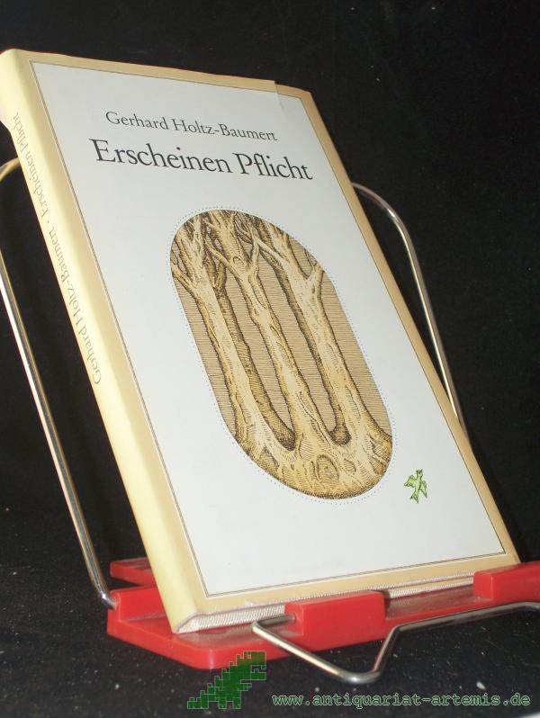 Product image 1 of the product “Erscheinen Pflicht : 6 Erzählungen / Gerhard Holtz-Baumert ”