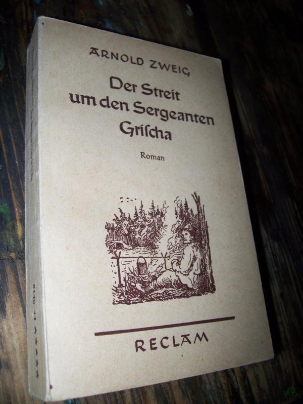 Product image 1 of the product “Der Streit um den Sergeanten Grischa : Roman / Arnold Zweig ”