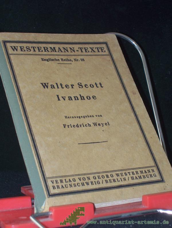 Artikelbild 1 des Artikels “Ivanhoe : A Romance / Sir Walter Scott. Hrsg. von Friedrich Weyel “