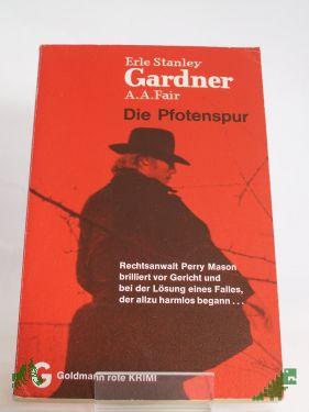 Product image 1 of the product “Die Pfotenspur : Kriminalroman = The case of the caretaker's cat / Erle Stanley Gardner; A. A. Fair ”