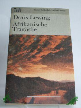 Artikelbild 1 des Artikels “Afrikanische Tragödie / Doris Lessing. Dt. von Ernst Sander “