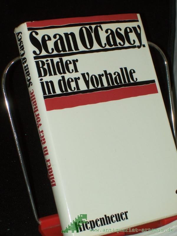 Product image 1 of the product “Bilder in der Vorhalle / Sean O'Casey. [Übertr. aus d. Engl. von Georg Goyert] ”