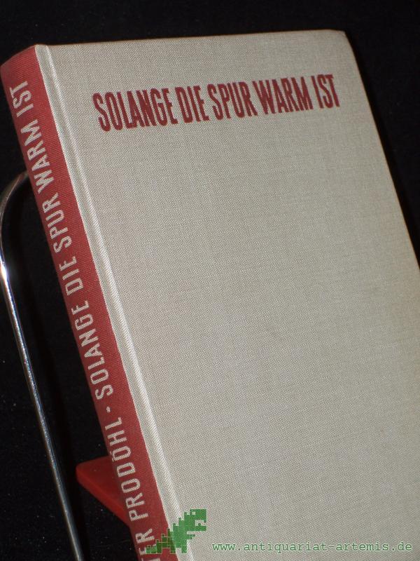 Product image 1 of the product “Solange die Spur warm ist : Kriminalgeschichten / Günter Prodöhl. [Ill. Klaus Poche] ”