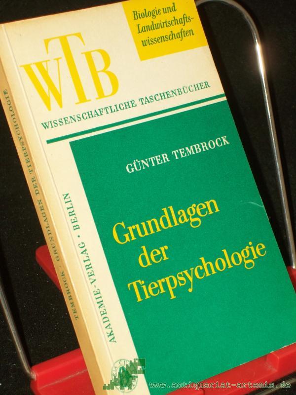 Product image 1 of the product “Grundlagen der Tierpsychologie / Günter Tembrock. [Verantwortl. Hrsg.: J. O. Hüsing] ”