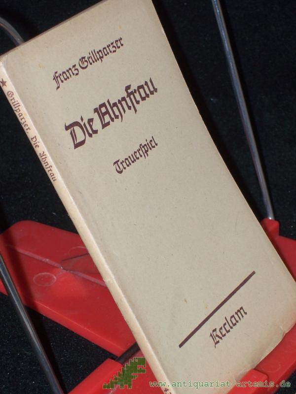 Product image 1 of the product “Die Ahnfrau : Trauerspiel in 5 Aufzügen / Franz Grillparzer ”