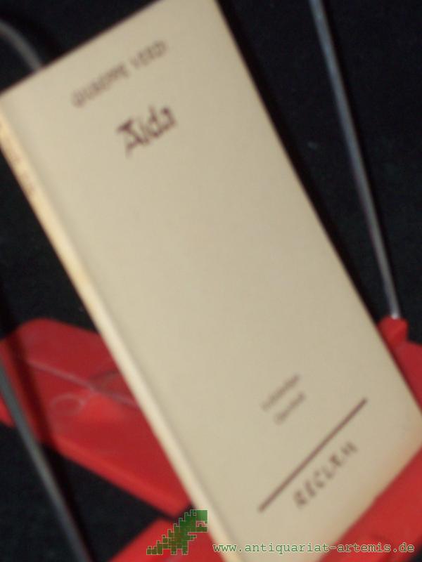 Product image 1 of the product “Aida : Oper in 4 Aufzügen / Giuseppe Verdi. Text von Antonio Ghislanzoni. [Für d. dt. Bühne bearb. von Julius Schanz. Hrsg. u. eingel. von Georg Richard Kruse] ”