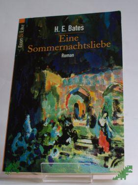 Product image 1 of the product “Eine Sommernachtsliebe : Roman / H. E. Bates. Aus dem Engl. von Elisabeth Schnack ”