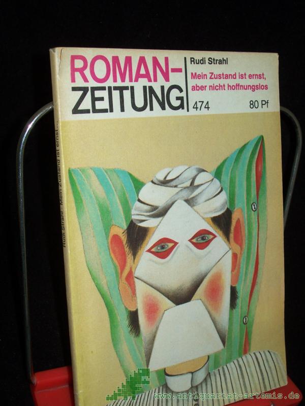 Product image 1 of the product “Mein Zustand ist ernst, aber nicht hoffnungslos / Rudi Strahl ”