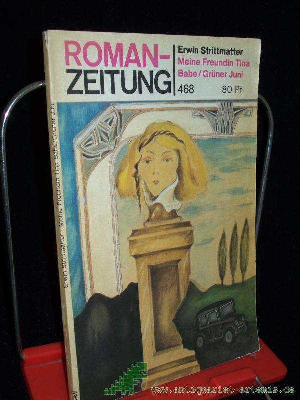 Product image 1 of the product “Meine Freundin Tina Babe / Grüner Jini, Erwin Strittmatter, ROMANZEITUNG ”