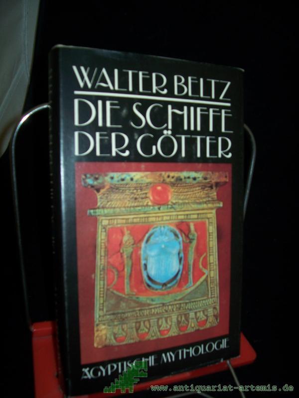 Artikelbild 1 des Artikels “Die Schiffe der Götter : ägypt. Mythologie / Walter Beltz “