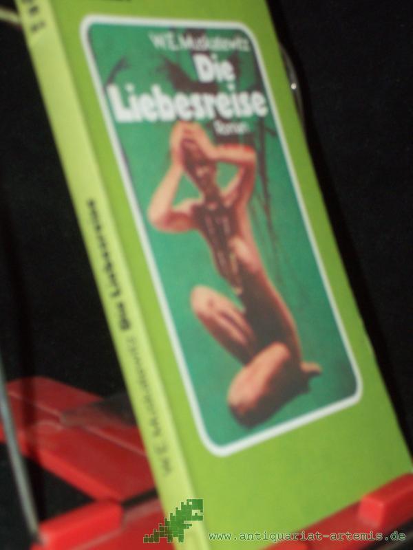 Product image 1 of the product “Die Liebesreise : Roman / W. E. Muskatewitz ”