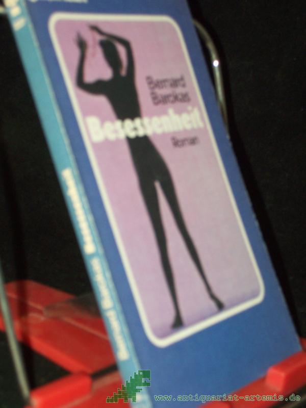 Product image 1 of the product “Besessenheit : Roman / Bernard Barokas. [Dt. Übers. Steffi Werner] ”