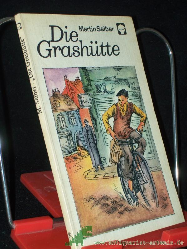 Product image 1 of the product “Die Grashütte / Martin Selber. [Ill. von Günther Lück] ”