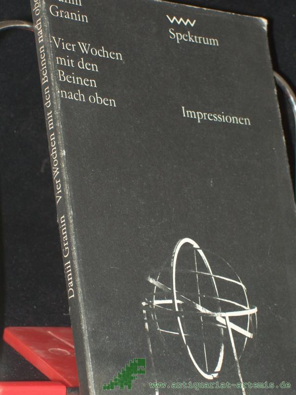 Artikelbild 1 des Artikels “Vier Wochen mit den Beinen nach oben / Daniil Granin. [Impressionen. Aus d. Russ. von Lieselotte Remané] “