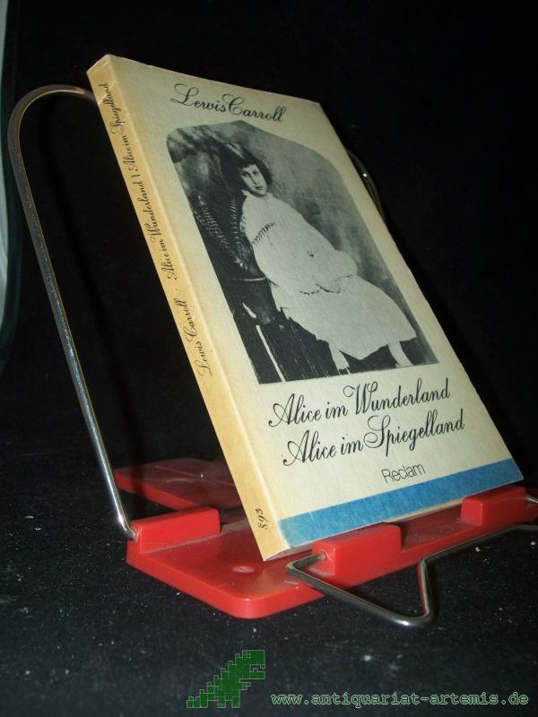 Artikelbild 1 des Artikels “Alice im Wunderland Alice im Spiegelland / Lewis Carroll. [Übers. von Lieselotte Remané. Nachdichtung von Martin Remané. Mit e. Nachw. von Walther Petri. Mit 95 Ill. von John Tenniel] “