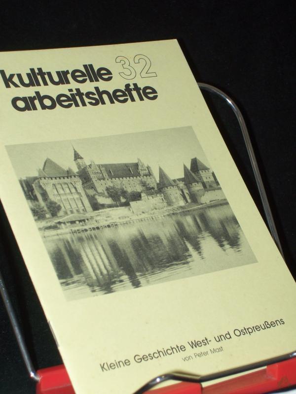 Product image 1 of the product “Kleine Geschichte West- und Ostpreußens / von Peter Mast. [Hrsg.: Bund der Vertriebenen - Vereinigte Landsmannschaften und Landesverbände] ”