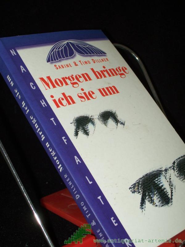 Artikelbild 1 des Artikels “Morgen bringe ich sie um / Sabine & Timo Dillner “