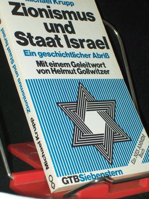 Product image 1 of the product “Zionismus und Staat Israel : e. geschichtl. Abriss / Michael Krupp. Mit e. Geleitw. von Helmut Gollwitzer ”
