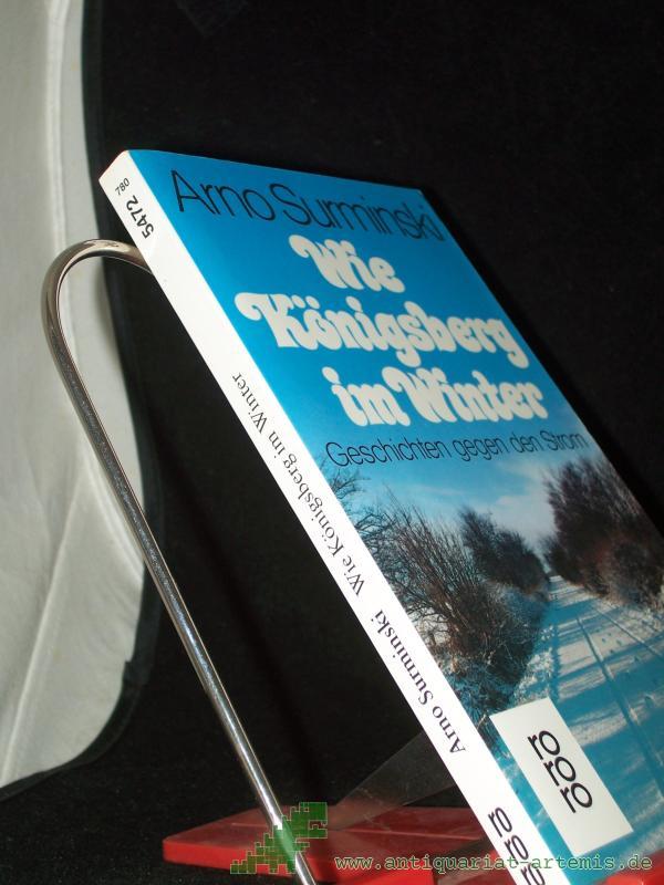 Artikelbild 1 des Artikels “Wie Königsberg im Winter : Geschichten gegen den Strom / Arno Surminski “