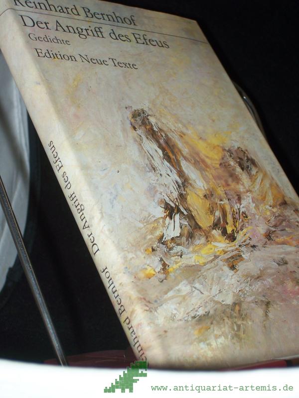 Product image 1 of the product “Der Angriff des Efeus : Gedichte / Reinhard Bernhof ”