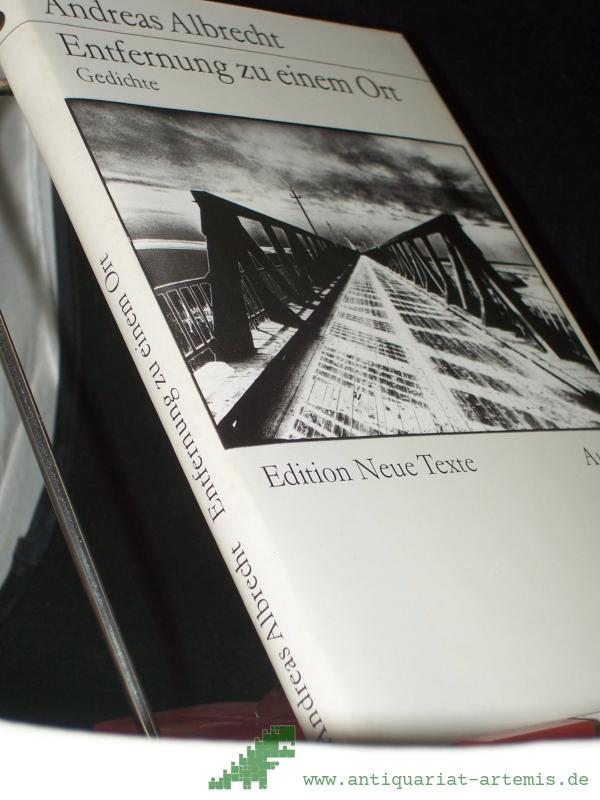 Product image 1 of the product “Entfernung zu einem anderen Ort : Gedichte / Andreas Albrecht ”