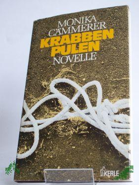 Product image 1 of the product “Krabbenpulen : Novelle / Monika Cämmerer ”