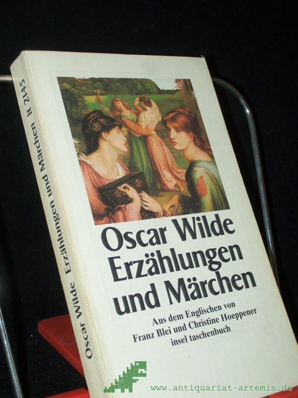 Product image 1 of the product “Erzählungen und Märchen / Oscar Wilde. Aus dem Engl. von Franz Blei und Christine Hoeppner. Mit einem Nachw. von Norbert Kohl ”