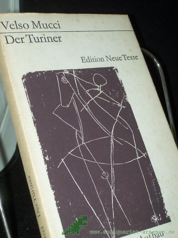 Artikelbild 1 des Artikels “Der Turiner / Velso Mucci. [Aus d. Italien. übers. von Caesar Rymarowicz. Mit e. Nachbemerkung von Christine Wolter] “