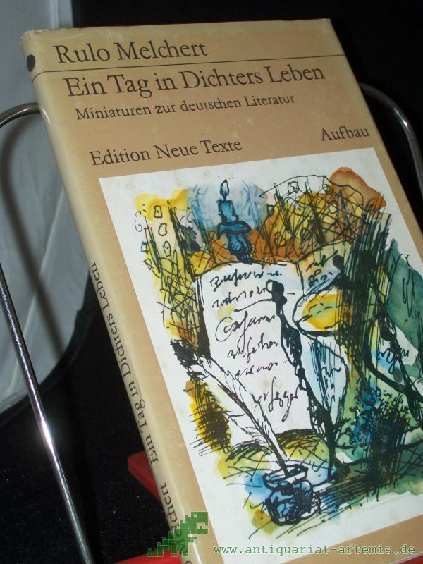 Product image 1 of the product “Ein Tag in Dichters Leben : Miniaturen zur dt. Literatur / Rulo Melchert ”