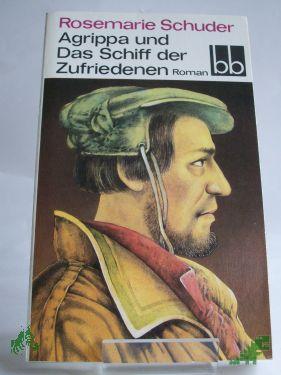 Product image 1 of the product “Agrippa und das Schiff der Zufriedenen : Roman / Rosemarie Schuder ”