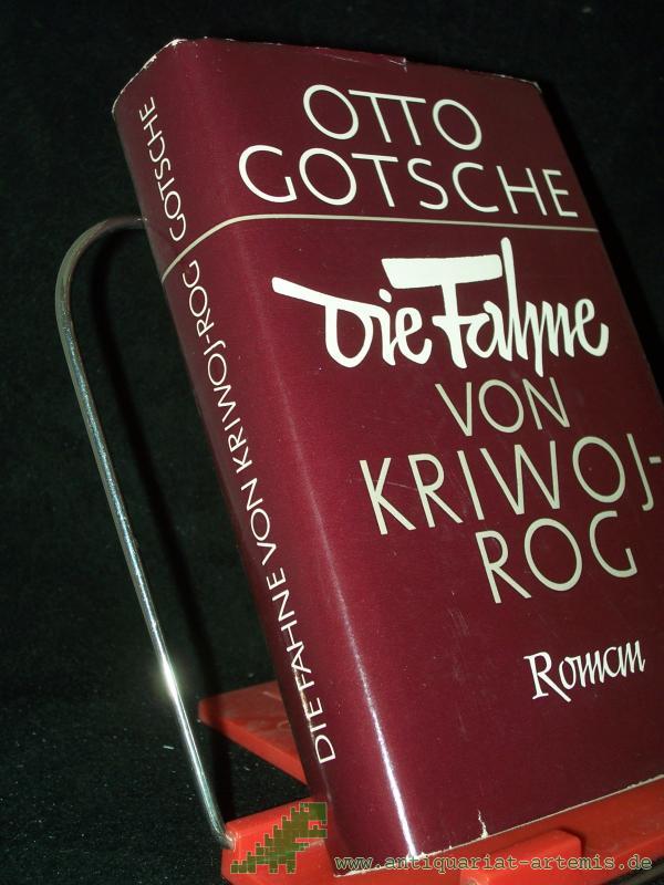 Product image 1 of the product “Die Fahne von Kriwoj Rog : Roman / Otto Gotsche ”