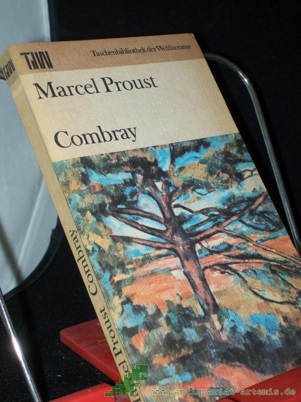 Product image 1 of the product “Combray / Marcel Proust. Dt. von Eva Rechel-Mertens. [Mit e. Essay von Manfred Naumann] ”