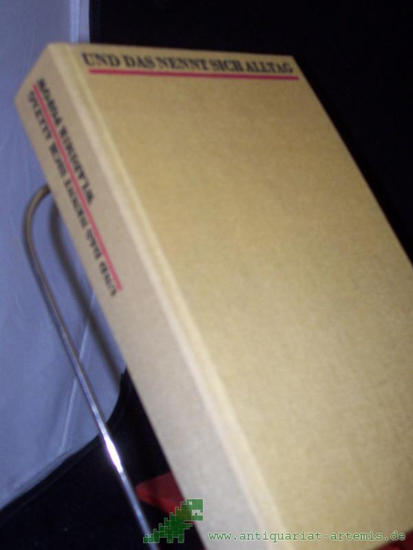 Product image 1 of the product “Und das nennt sich Alltag : Roman / Wladimir Popow. [Aus d. Russ. von Corinna u. Gottfried Wojtek] ”