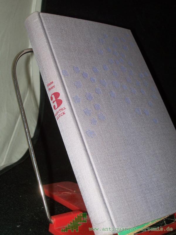 Product image 1 of the product “Drei Kapitel Glück / Hans Peter. [Ill.: Werner Klemke] ”
