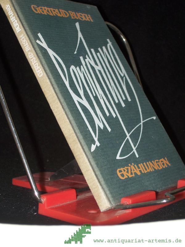 Product image 1 of the product “Berufung : Erzählungen / Gertrud Busch ”