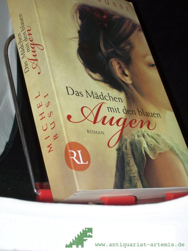 Product image 1 of the product “Das Mädchen mit den blauen Augen : [Roman] / Michel Bussi. Aus dem Franz. von Olaf Matthias Roth ”
