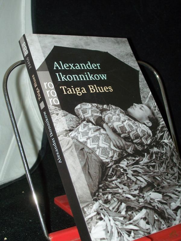 Artikelbild 1 des Artikels “Taiga Blues / Alexander Ikonnikow. Aus dem Russ. von Annelore Nitschke “