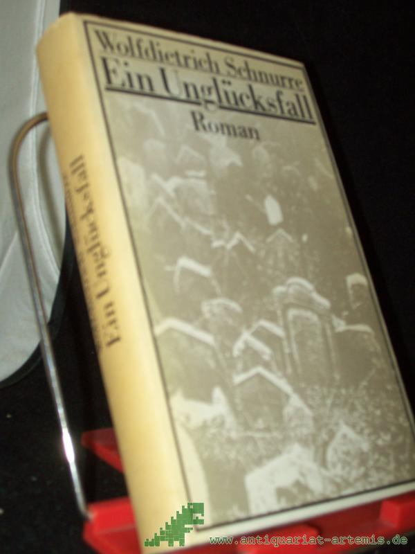 Artikelbild 1 des Artikels “Ein Unglücksfall : Roman / Wolfdietrich Schnurre “